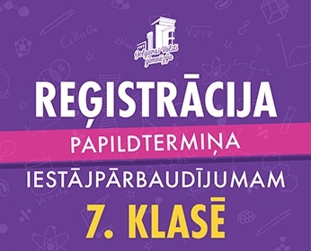Reģistrācija papildtermiņa iestājpārbaudījumam