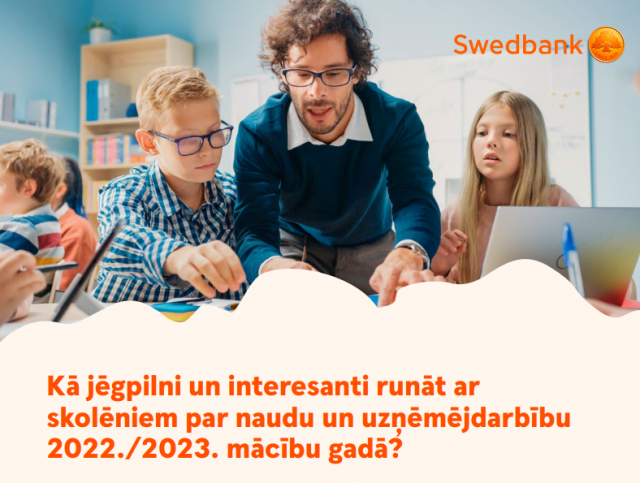 Swedbank bezmaksas ekskursijas un mācību materiālu piedāvājums skolām