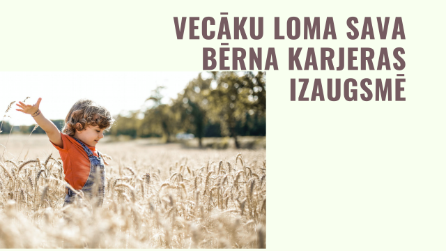 Vecāku loma sava bērna karjeras izaugsmē