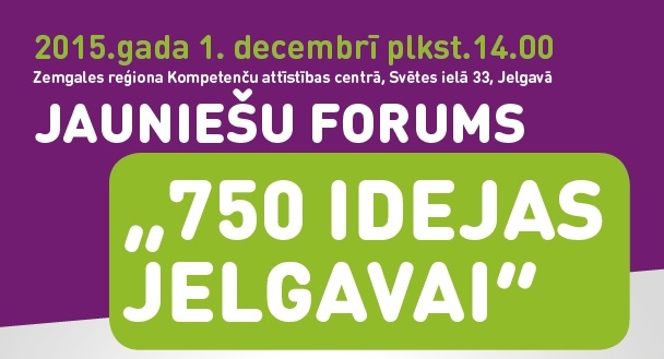 Jauniešu forums „750 idejas Jelgavai”