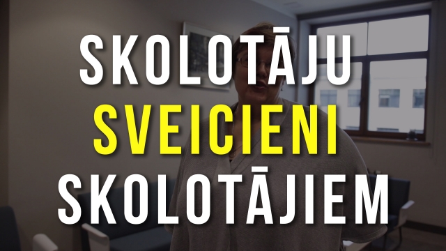 Skolotāju sveicieni skolotājiem.