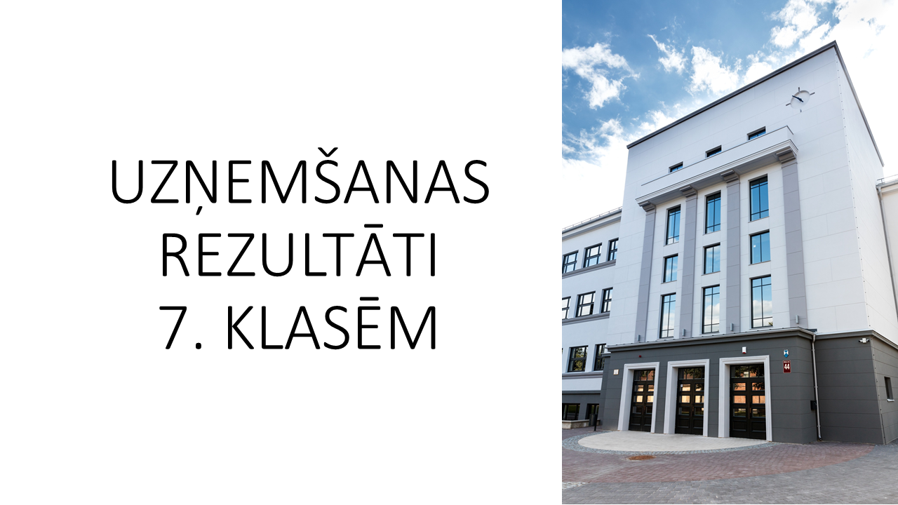 7.KLAŠU UZŅEMŠANAS REZULTĀTI 2022./2023.M.G.