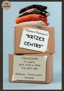 Pirmizrāde "Krīzes centrs"