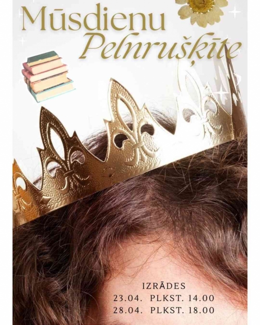 Izrāde "Mūsdienu Pelnru&scaron;ķīte" 